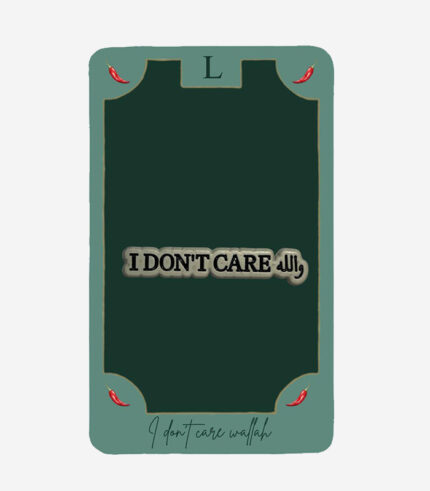 I Don’t Care Wallah